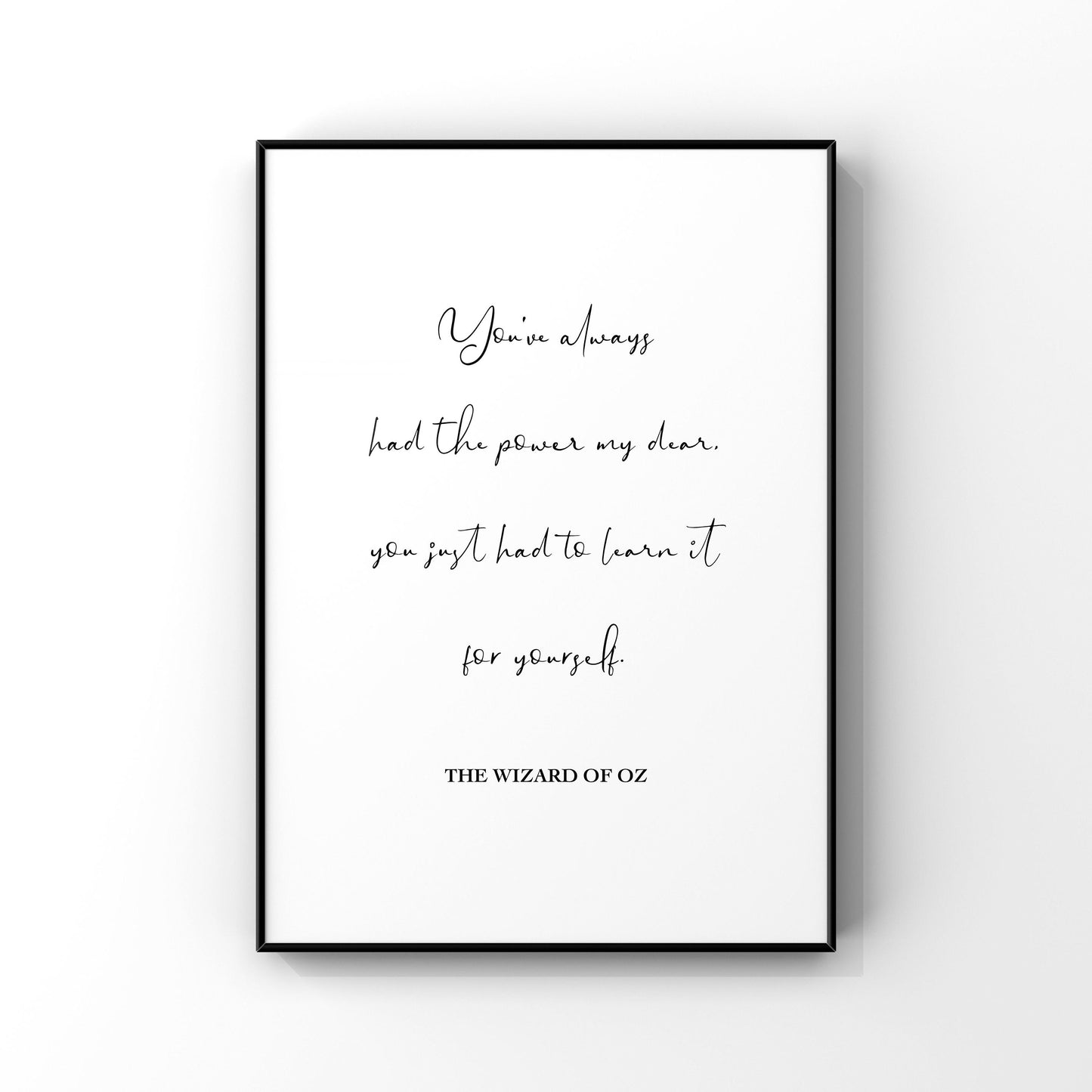 The Wizard of Oz, You've always had the power my dear, Wizard of Oz gifts, Wizard of Oz Wall Art, Wizard of Oz Home Decor, Wizard of Oz Print