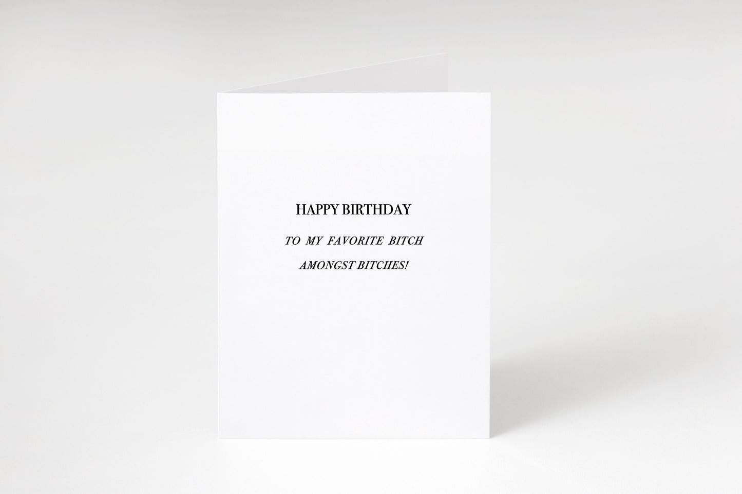 Happy birthday to my favorite bitch amongst bitches,Birthday card,Card for friend,Card for her,Card for best friend,Card for sister