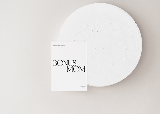 Bonus Mom You Love Me As Your Own Card