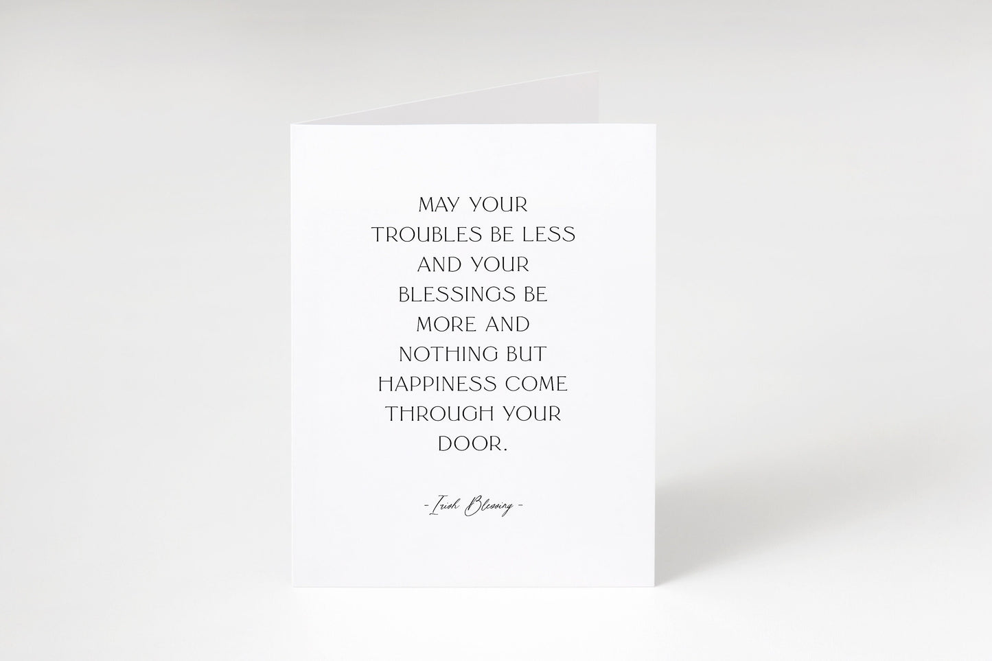 May your troubles be less and your blessings be more,Irish blessing greeting card,Best wishes card,New home,Irish saying,Housewarming card