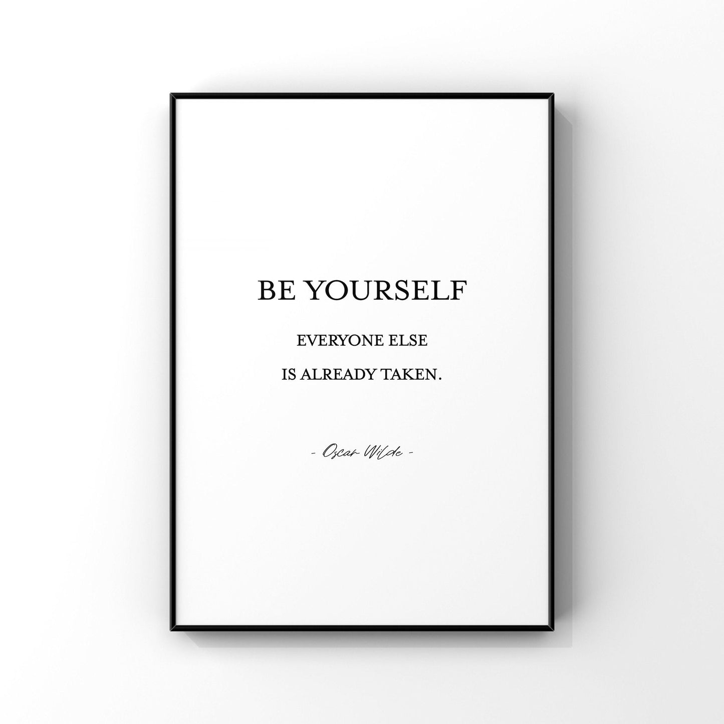 Be yourself everyone else is already taken,Oscar Wilde quote,Inspirational quote print,Classroom decor,Office decor,Motivational quote