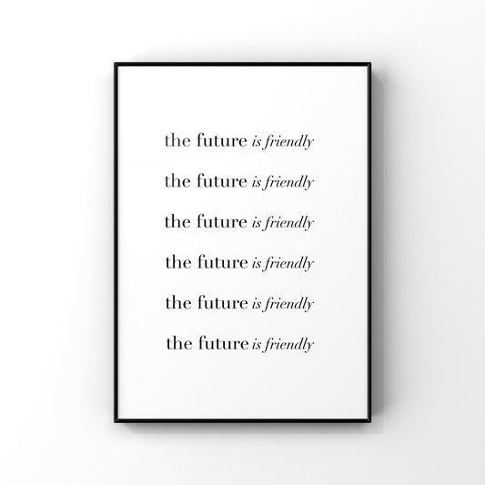 The future is friendly,Inspirational quote print,Motivational quote,Encouragement gift,Hippie print,Retro wall art,Boho print,Positivity