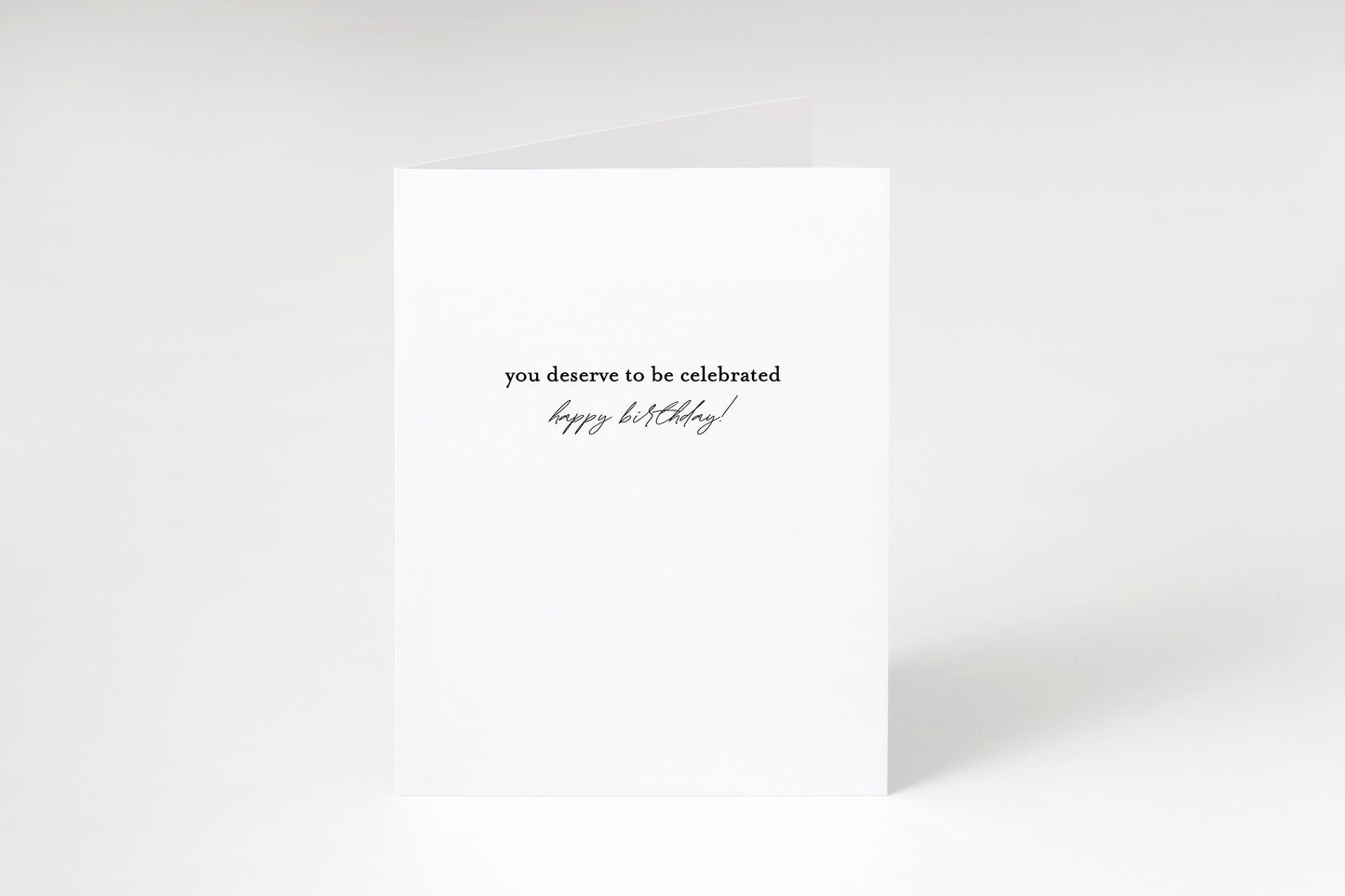 You deserve to be celebrated,Birthday card,Happy Birthday,Simple birthday card,Card for friend,Card for her,Card for him,Happy Birthday card