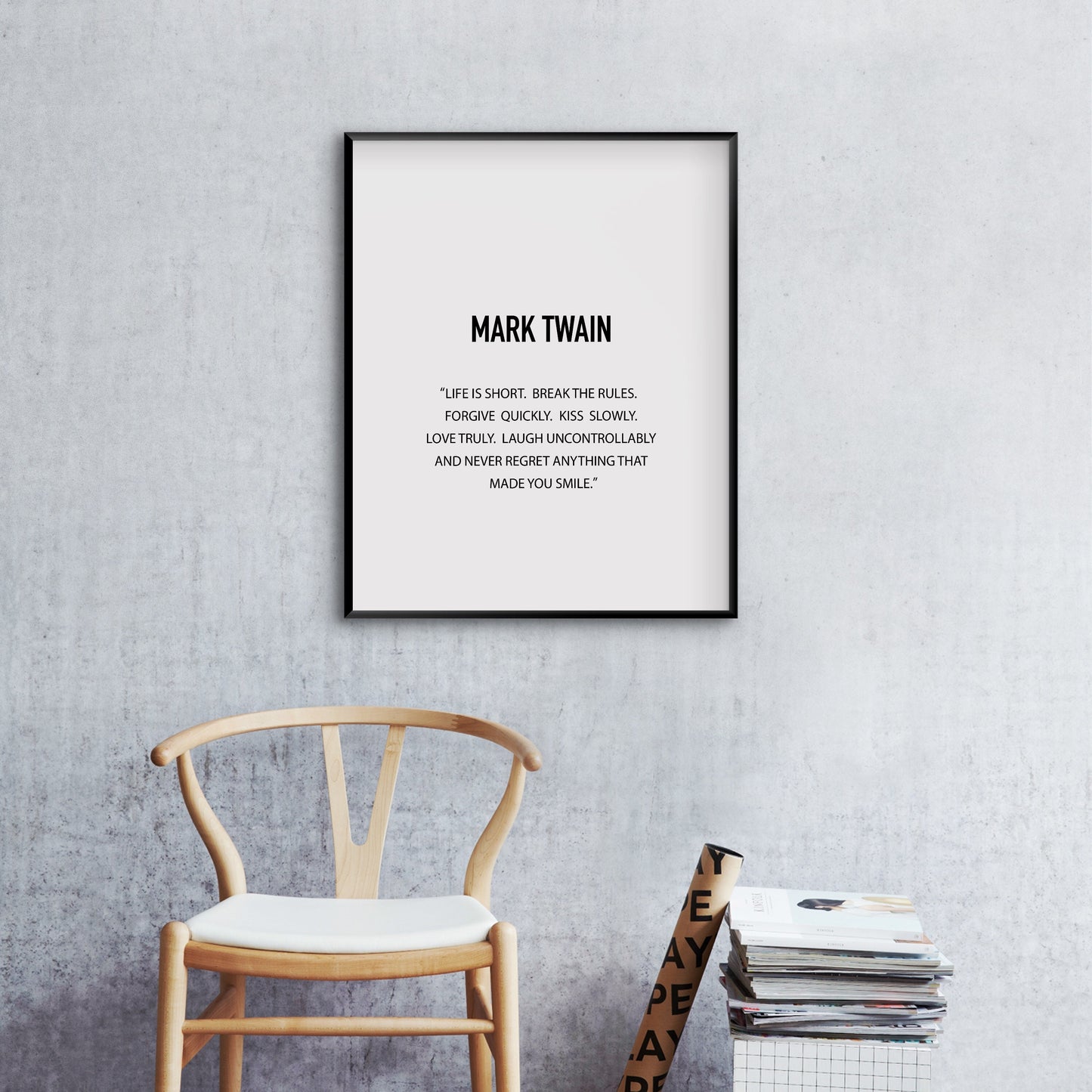 Life is short,Break the rules,Never regret anything that made you smile,Mark Twain quote,Mark Twain print,Inspirational print,Motivational