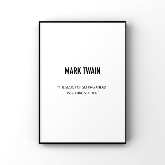 The secret of getting ahead is getting started,Mark Twain quote,Mark Twain print,Inspirational print,Motivational quote,Office print